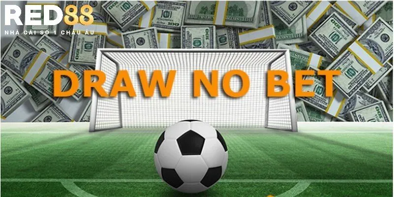 Các ưu điểm thú vị khi chơi kèo Draw No Bet